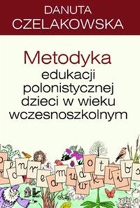 Obrazek Metodyka edukacji polonistycznej dzieci w wieku wczesnoszkolnym