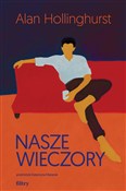 Książka : Nasze wiec... - Hollinghurst Alan