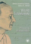 polish book : Witold Lut... - Barbara Smoleńska-Zielińska, Tadeusz A. Zieliński
