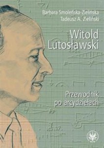 Picture of Witold Lutosławski Przewodnik po arcydziełach