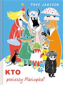 Kto pocies... - Tove Jansson -  foreign books in polish 