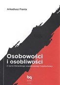 Zobacz : Osobowości... - Arkadiusz Frania