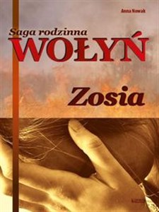 Obrazek Wołyń Zosia Saga rodzinna Część 1