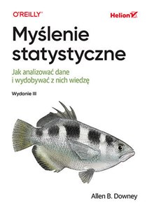 Picture of Myślenie statystyczne. Jak analizować dane i wydobywać z nich wiedzę wyd. 3