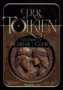 Obrazek Legenda o Sigurdzie i Gudrun Pod redakcją Christophera Tolkiena
