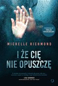 Polska książka : I że cię n... - Michelle Richmond