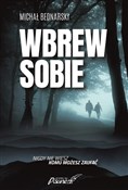 Wbrew sobi... - Michał Bednarski -  foreign books in polish 
