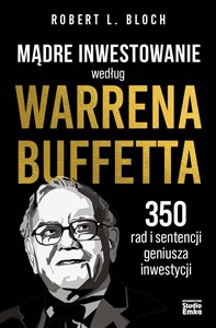 Picture of Mądre inwestowanie według Warrena Buffetta 350 rad i sentencji geniusza inwestycji
