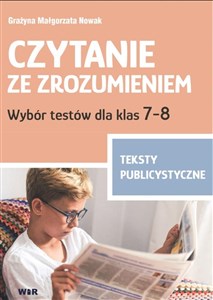Picture of Czytanie ze zrozumieniem Wybór testów dla klas 7-8 Teksty publicystyczne