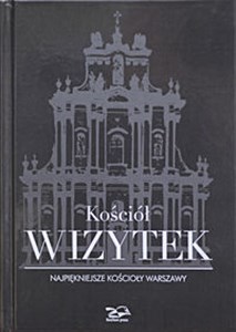 Obrazek Kościół Wizytek Najpiękniejsze kościoły Warszawy