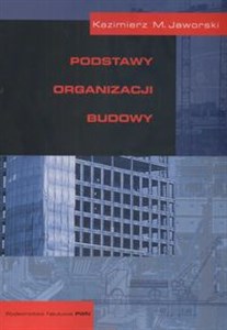 Picture of Podstawy organizacji budowy