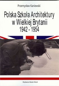 Obrazek Polska Szkoła Architektury w Wielkiej Brytanii 1942-1954