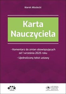 Picture of Karta Nauczyciela Komentarz do zmian obowiązujących od 1 września 2025 roku Ujednolicony tekst ustawy (symbol: PGK1583)