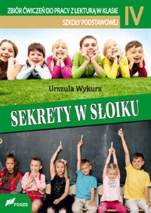 Picture of Sekrety w słoiku Zbiór ćwiczeń do pracy z lekturą w klasie IV szkoły podstawowej