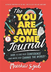 Obrazek The You Are Awesome Journal: Dare to find your confidence (and maybe even change the world)