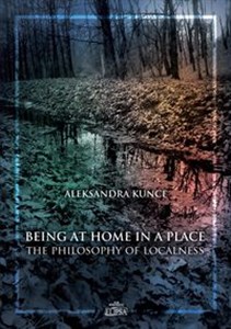 Picture of Being at Home in a Place The Philosophy of Localness