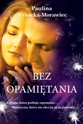Bez opamię... - Paulina Wysocka-Morawiec -  books from Poland