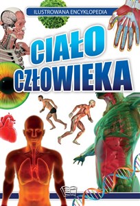 Picture of Ciało Człowieka Ilustrowana encyklopedia
