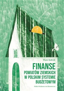 Picture of Finanse powiatów ziemskich w polskim systemie budżetowym