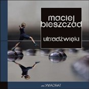 Zobacz : Ultradźwię... - Maciej Bieszczad