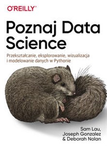 Picture of Poznaj Data Science Przekształcanie, eksplorowanie, wizualizacja i modelowanie danych w Pythonie