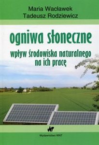 Obrazek Ogniwa słoneczne Wpływ środowiska naturalnego na ich pracę