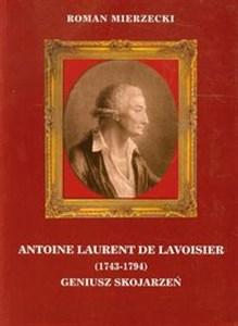 Obrazek Antoine Laurent de Lavoisier 1743-1794 Geniusz Skojarzeń