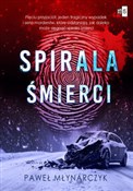 Polska książka : Spirala śm... - Paweł Młynarczyk