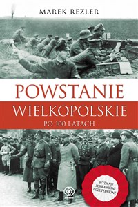 Picture of Powstanie Wielkopolskie 1918-1919 Po 100 latach