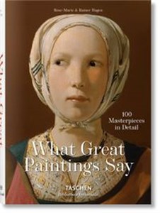 Picture of What Great Paintings Say 100 Masterpieces in Detail