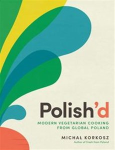 Picture of Polish’d Modern vegetarian cooking from global Poland