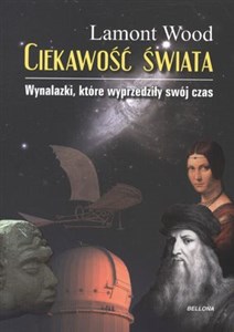 Picture of Ciekawość świata Wynalazki, które wyprzedziły swój czas