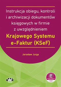 Pokaż szczegóły dla Instrukcja obiegu, kontroli i archiwizacji dokumentów księgowych w firmie z uwzględnieniem Krajowego RFK1585e Obrazek Instrukcja obiegu, kontroli i archiwizacji dokumentów księgowych w firmie z uwzględnieniem Krajowego RFK1585e