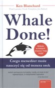 Książka : Whale Done... - Kenneth Blanchard, Thad Lacinak, Chuck Tompkins, Jim Ballard