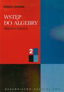 Picture of Wstęp do algebry 2 Algebra liniowa