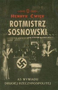 Obrazek Rotmistrz Sosnowski AS wywiadu Drugiej Rzeczypospolitej