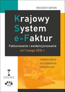 Obrazek Krajowy System e-Faktur. Fakturowanie i ewidencjonowanie od 1 lutego 2026 r. - komentarze, wyjaśnien PGK1586