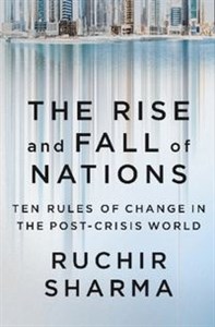 Picture of The Rise and Fall of Nations Ten Rules of Change in the Post-Crisis World