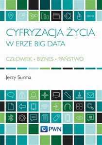 Picture of Cyfryzacja życia w erze Big Data Człowiek - Biznes - Państwo