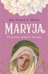 Picture of Maryja Pierwsza miłość świata