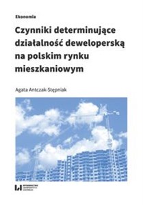 Obrazek Czynniki determinujące działalność deweloperską na polskim rynku mieszkaniowym