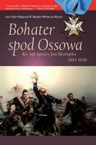 Obrazek Bohater spod Ossowa Ks. mjr Ignacy Jan Skorupka 1893-1920