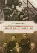 Według ojc... - Jerzy Krzyżanowski, Magda Krzyżanowska-Mierzewska -  foreign books in polish 