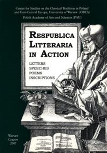 Obrazek Respublica Litteraria in Action. Letters - Speeches - Poems - Inscriptions