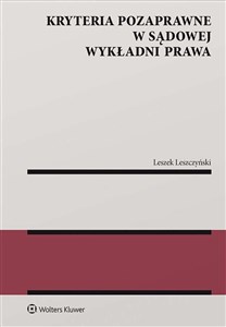 Picture of Kryteria pozaprawne w sądowej wykładni prawa