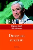 Droga do s... - Brian Tracy -  books in polish 
