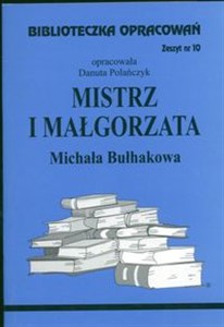 Picture of Biblioteczka Opracowań Mistrz i Małgorzata Michaiła Bułhakowa Zeszyt nr 10