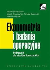 Obrazek Ekonometria i badania operacyjne. Podręcznik dla studiów licencjackich