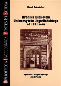 Picture of Kronika Biblioteki Uniwersytetu Jagiellońskiego od 1811 roku