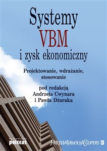 Picture of Systemy VBM i zysk ekonomiczny Projektowanie, wdrażanie, stosowanie